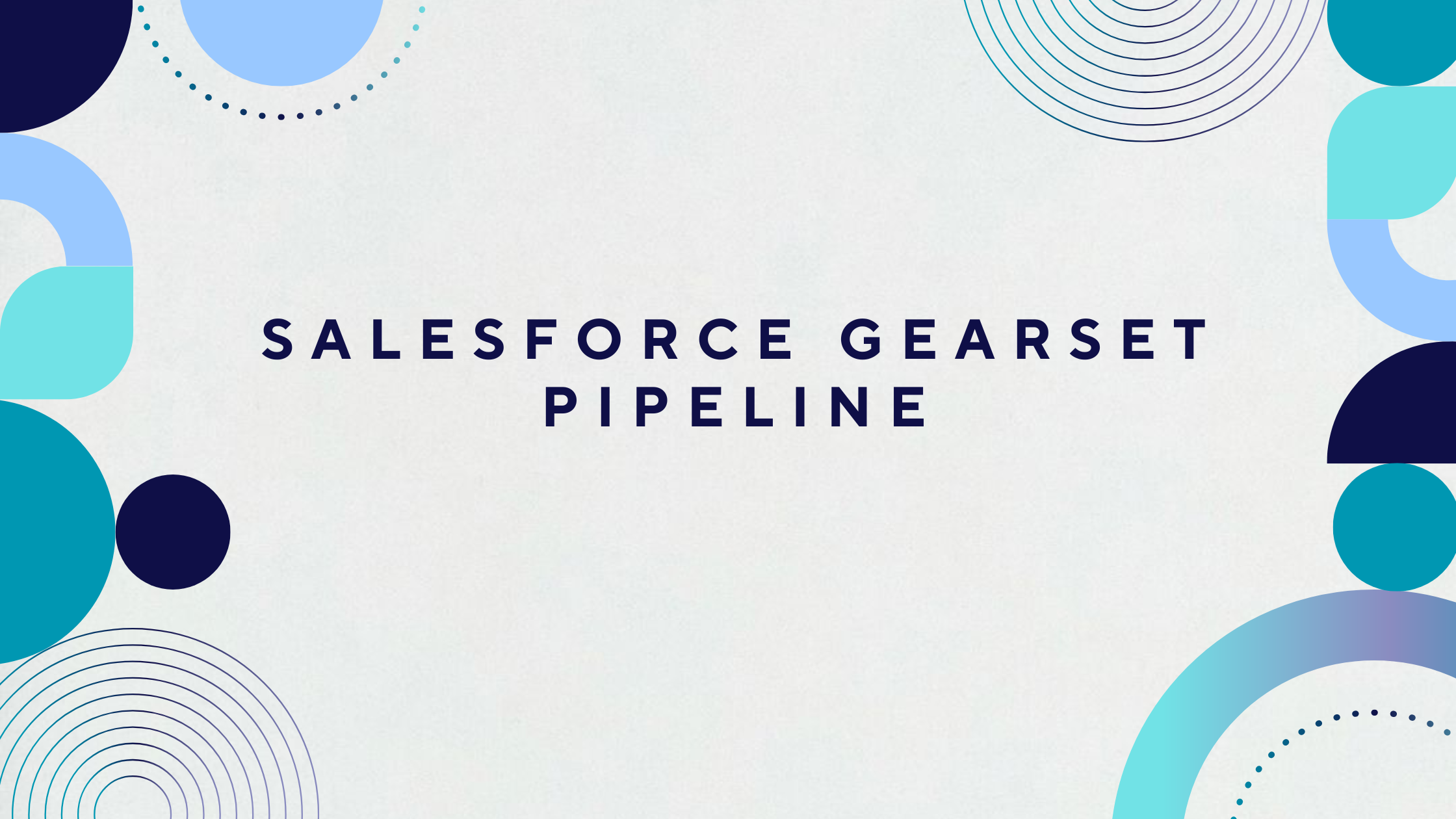 Salesforce Gearset Pipeline