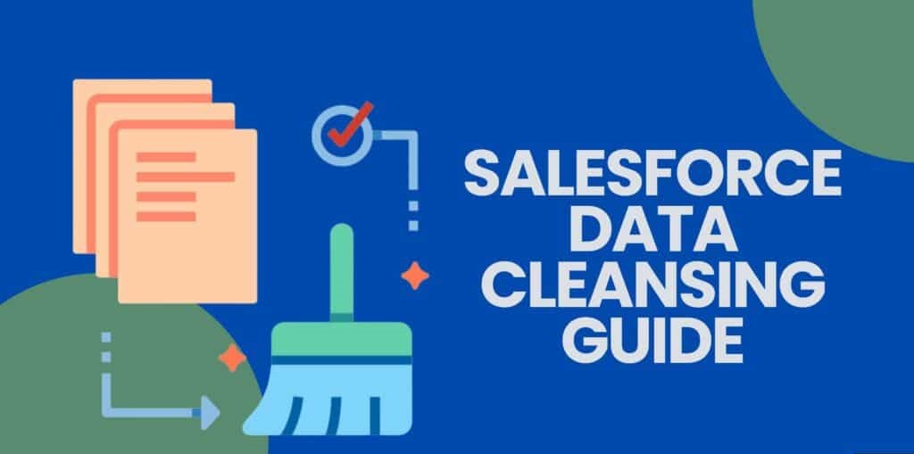 Guide to Cleansing Salesforce Data