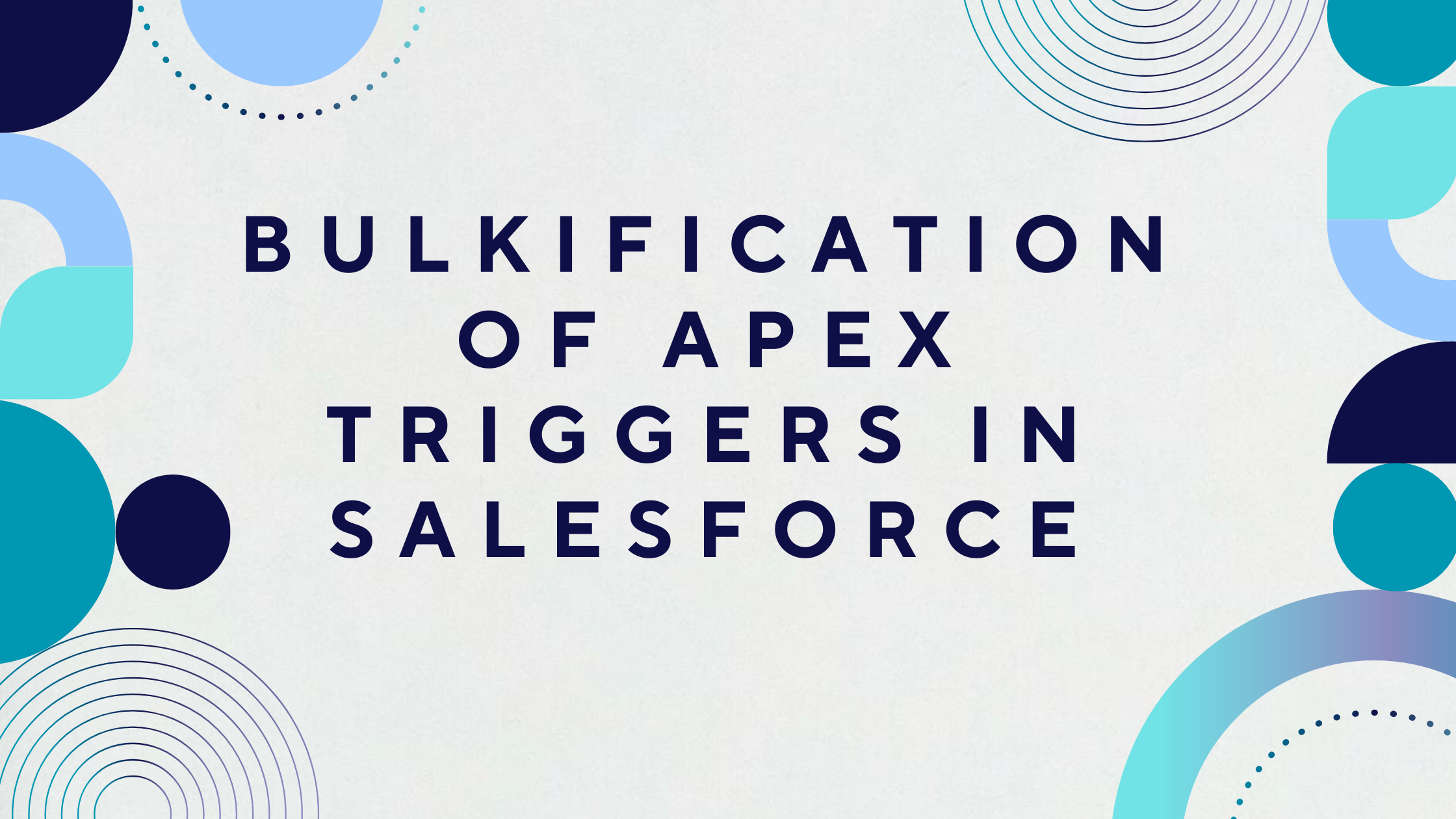 Bulkification Of Apex Triggers In Salesforce