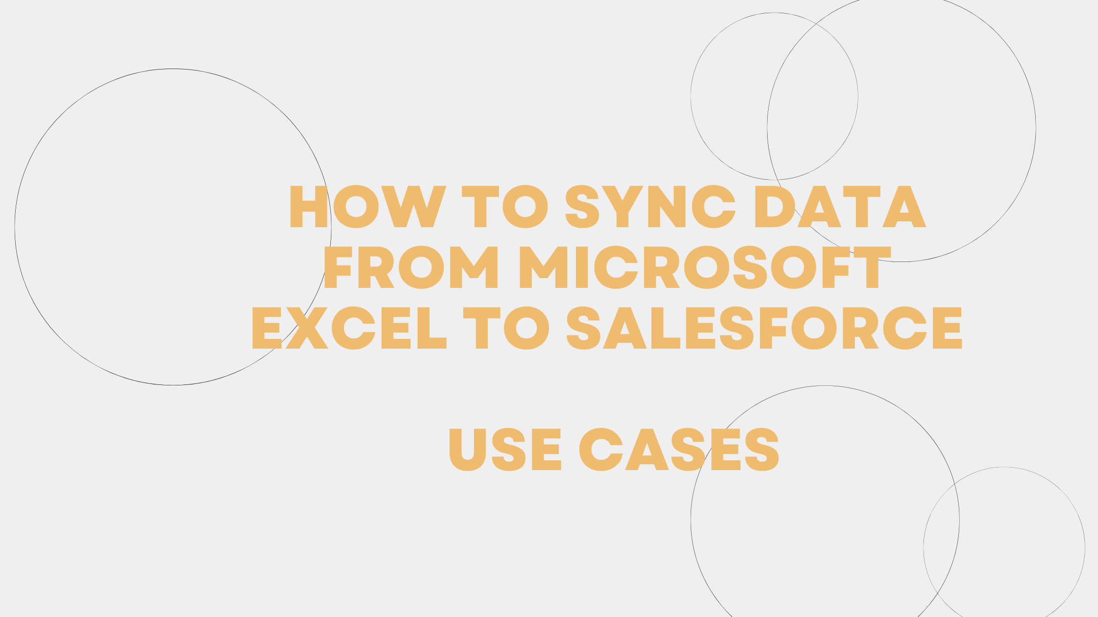 How To Sync Data From Microsoft Excel To Salesforce Use Cases