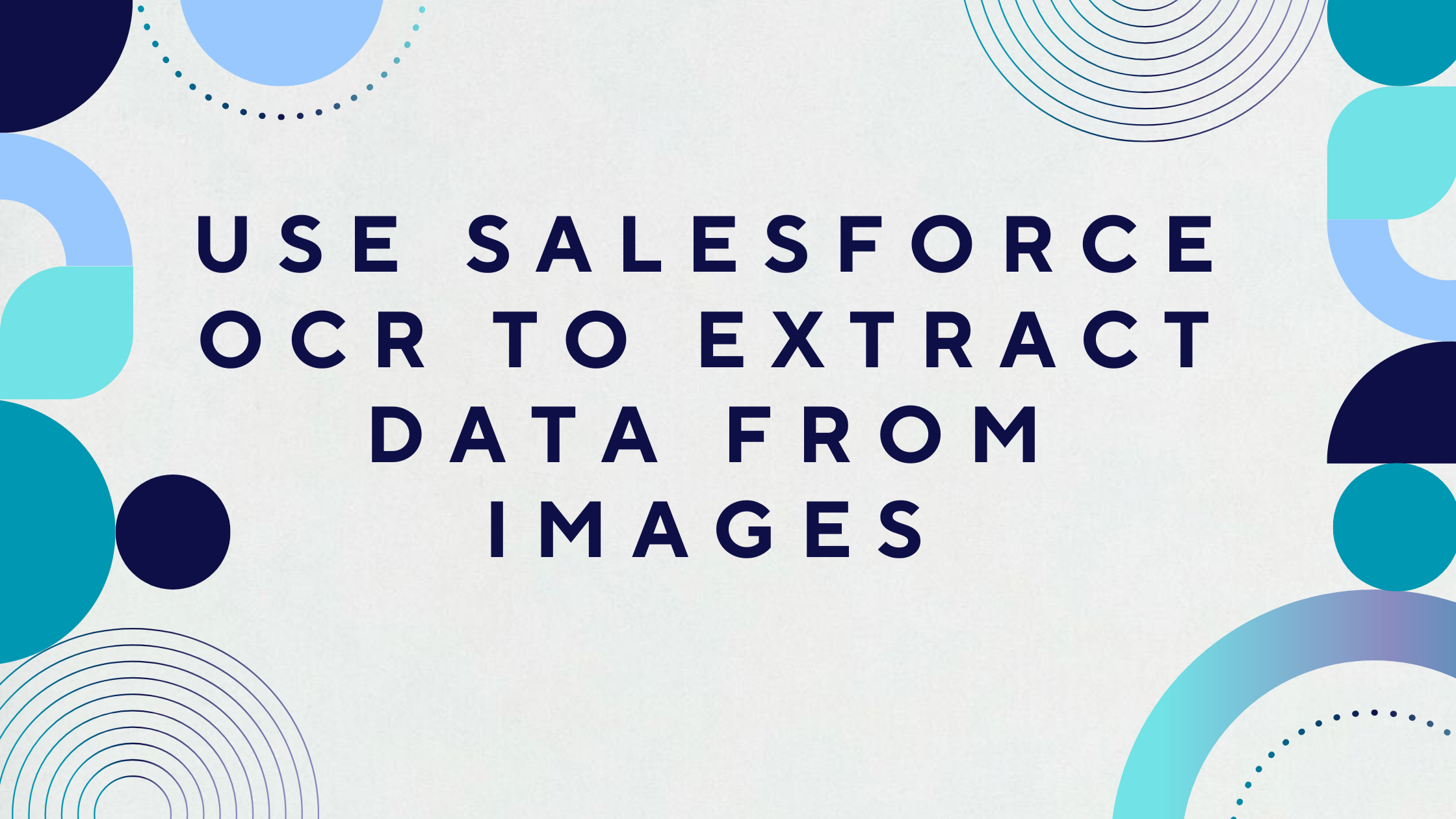 Use Salesforce OCR to Extract Data from Images.docx