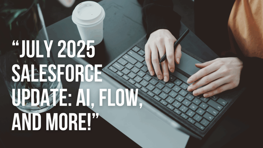 salesforce 2025 update